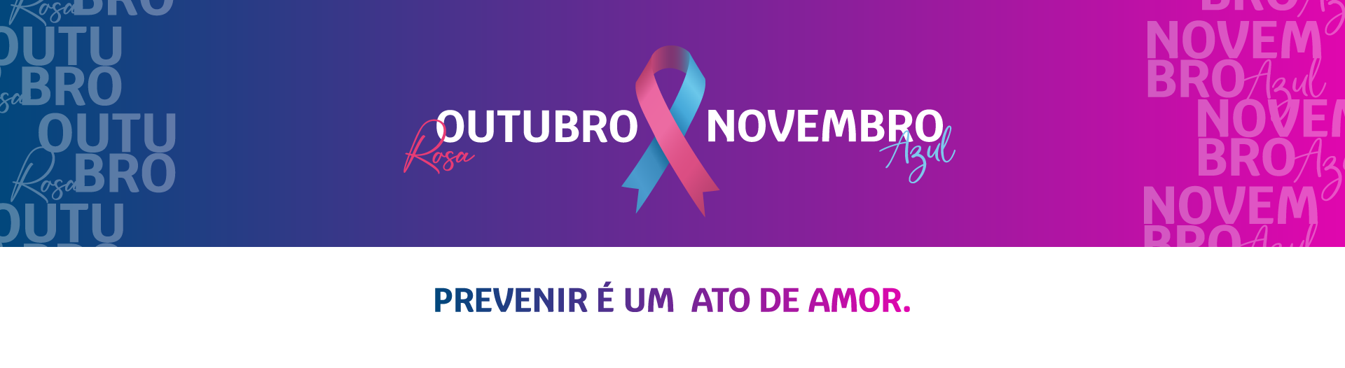 Outubro Rosa e Novembro Azul