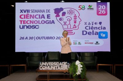 Unesc abre 17ª Semana de Ciência e Tecnologia com destaque para a presença feminina na pesquisa